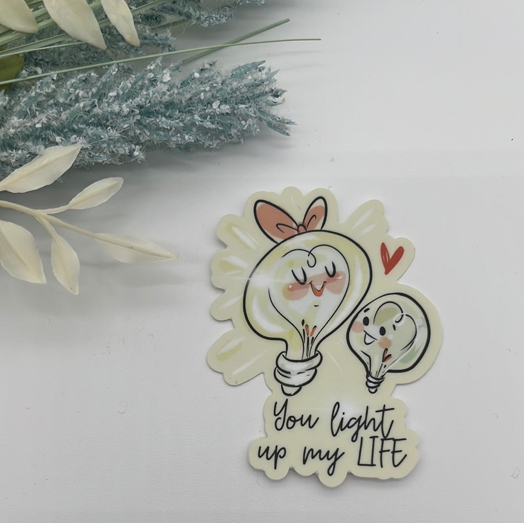 You Light Up My Life Sticker